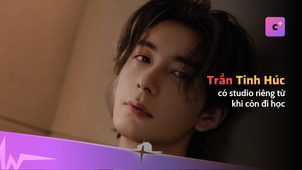 Trần Tinh Húc có studio riêng từ khi còn đi học
